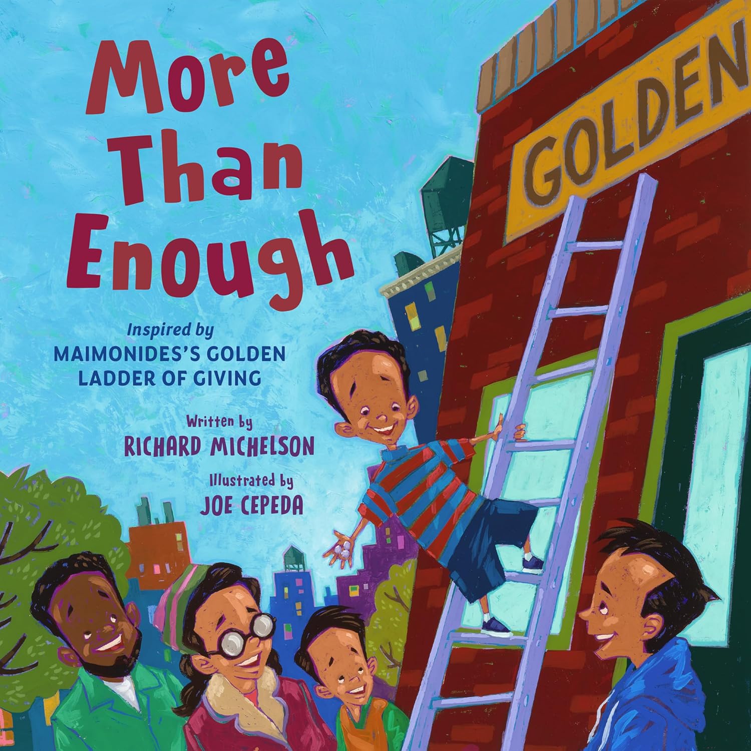 More Than Enough: Inspired by Maimonidess Golden Ladder of Giving by Richard Michelson