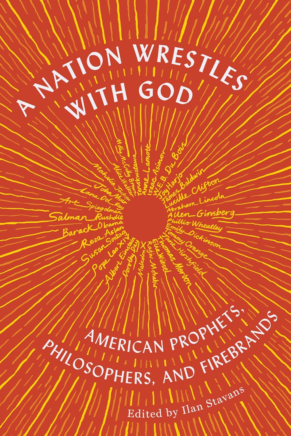 A Nation Wrestles With God: American Prophets, Philosophers, and Firebrands by Ilan Stavans