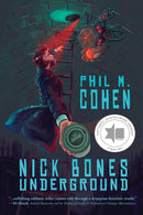 Nick Bones Underground by Phil Cohen