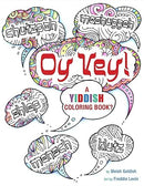 Oy Vey! A Yiddish Coloring Book? by Behrman House