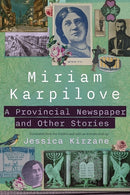 A Provincial Newspaper and Other Stories by Miriam Karpilove