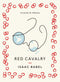 Red Cavalry (Pushkin Collection) by Isaac Babel