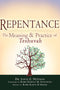 Repentance: The Meaning and Practice of Teshuvah by Dr. Louis E. Newman