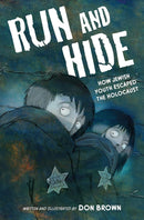 Run and Hide: How Jewish Youth Escaped the Holocaust by Don Brown