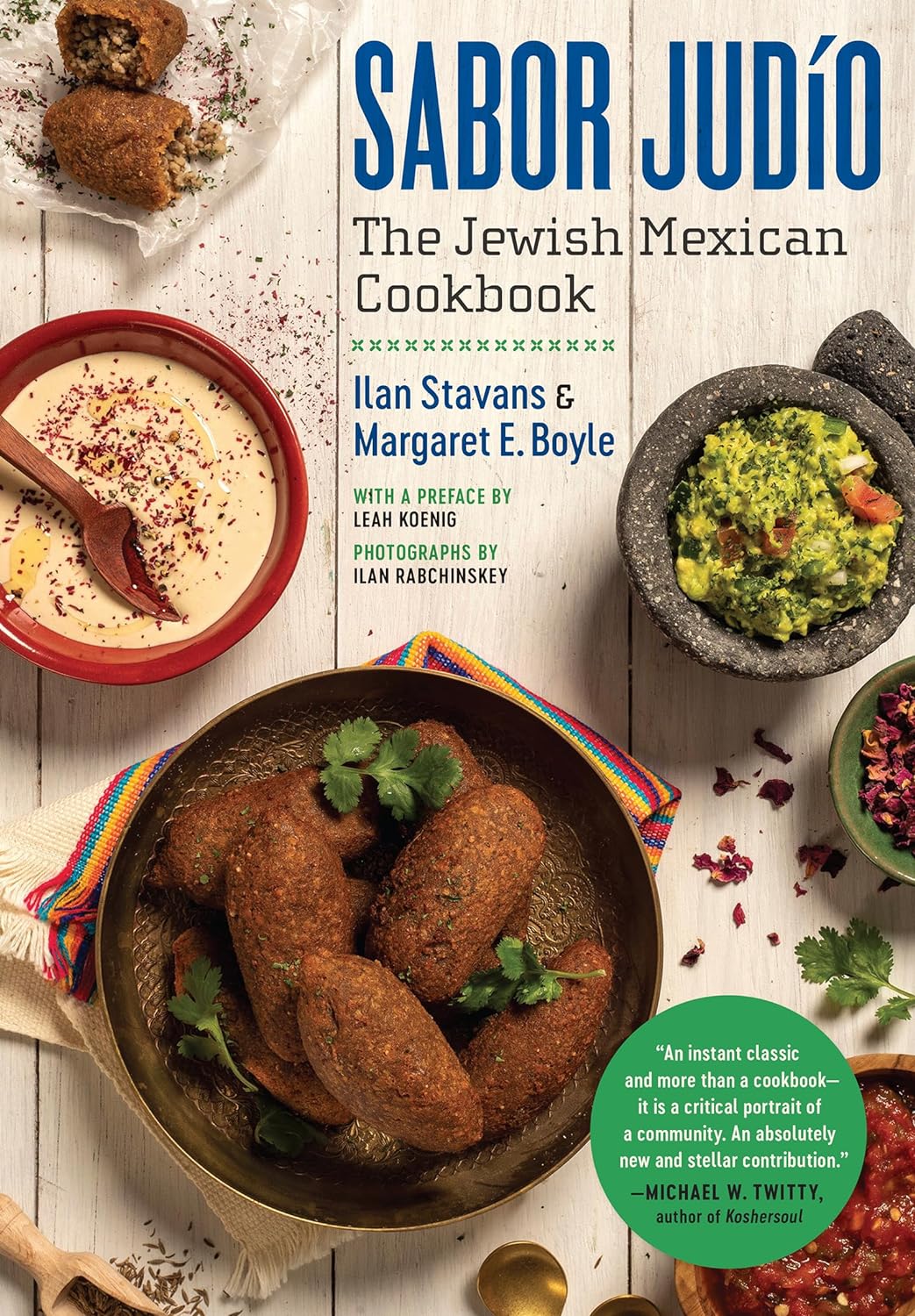 Sabor Judío: The Jewish Mexican Cookbook by Ilan Stavans & Margaret E. Boyle