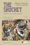 The Shochet: A Memoir of Jewish Life in Ukraine and Crimea by Pinkhes-Dov Goldenshteyn