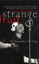 Strange Fruit: Billie Holiday and the Biography of a Song by David Margolick