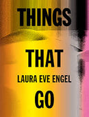 Things That Go by Laura Eve Engel