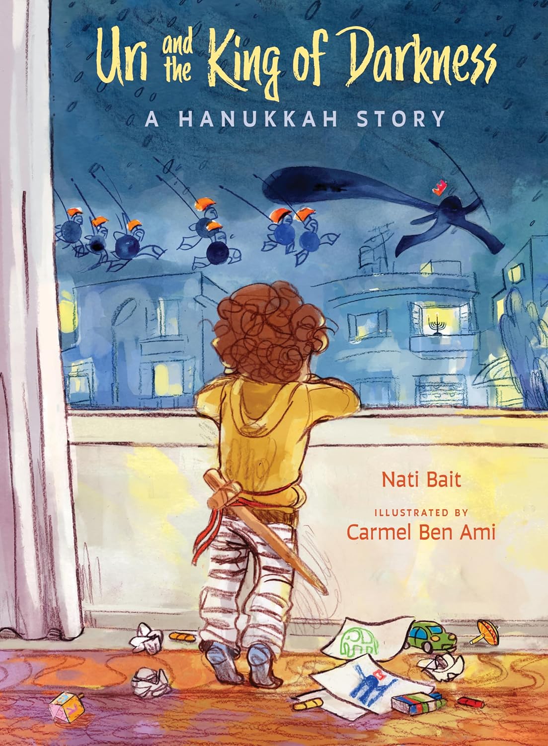 Uri and the King of Darkness: A Hanukkah Story by Nati Bait