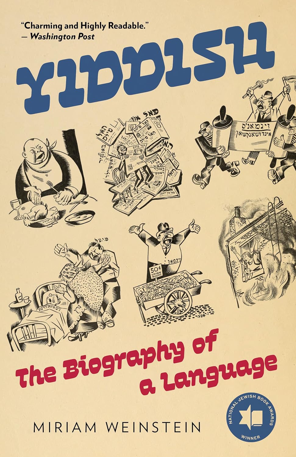 Yiddish: The Biography of a Language by Miriam Weinstein