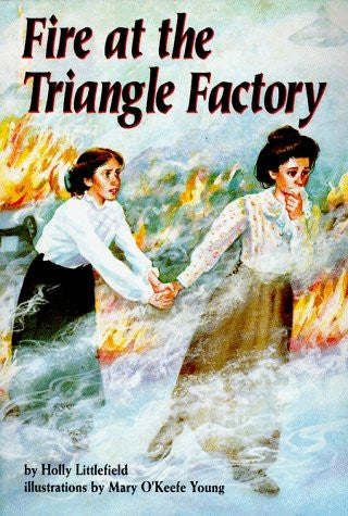 Fire at the Triangle Factory  by Holly Littlefield