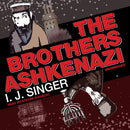 The Brothers Ashkenazi by I.J. Singer Audio Book