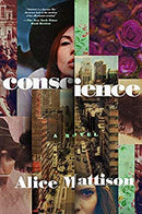 Conscience: A Novel by Alice Mattison