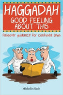 Haggadah Good Feeling about This by Michelle Slade