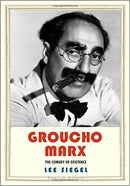 Groucho Marx: The Comedy of Existence by Lee Siegel