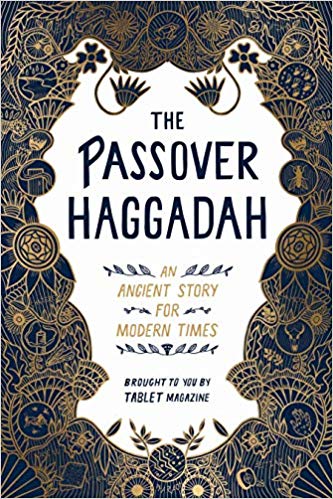 The Passover Haggadah: An Ancient Story for Modern Times by Alana Newhouse