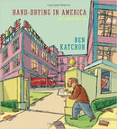 Hand-Drying in America: And Other Stories by Ben Katchor