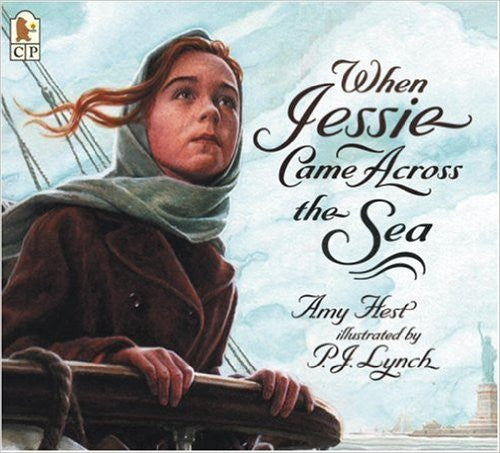 When Jessie Came Across the Sea by Amy Hest, P. J. Lynch