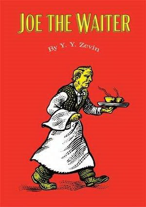 Joe the Waiter by Y.Y. Zevin, translated by Dan Setzer