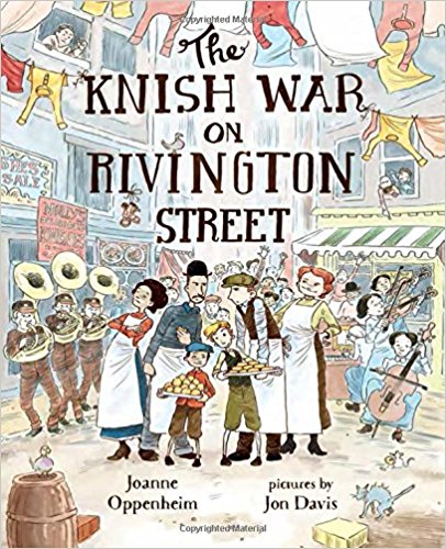 The Knish War on Rivington Street  by Joanne Oppenheim