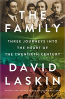 The Family: Three Journeys into the Heart of the 20th Century by David Laskin