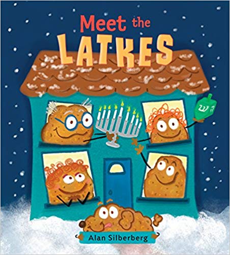 Meet the Latkes by Alan Silberberg