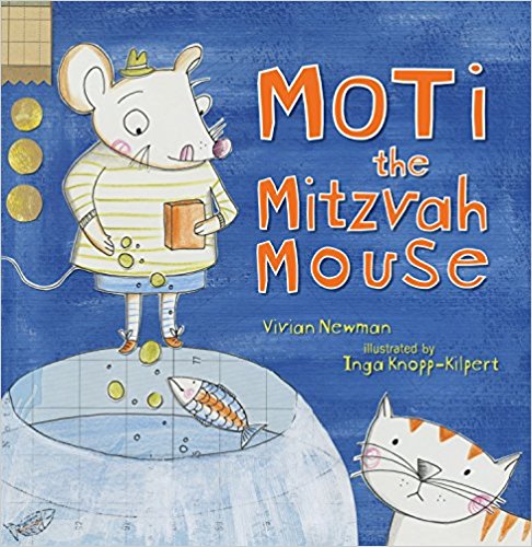 Moti the Mitzvah Mouse by Vivian Newman