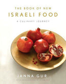 The Book of New Israeli Food by Janna Gur