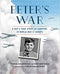 Peter’s War: A Boy’s True Story of Survival in World War II Europe by Deborah Durland DeSaix and Karen Gray Ruelle