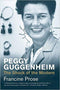 Peggy Guggenheim: The Shock of the Modern by Francine Prose
