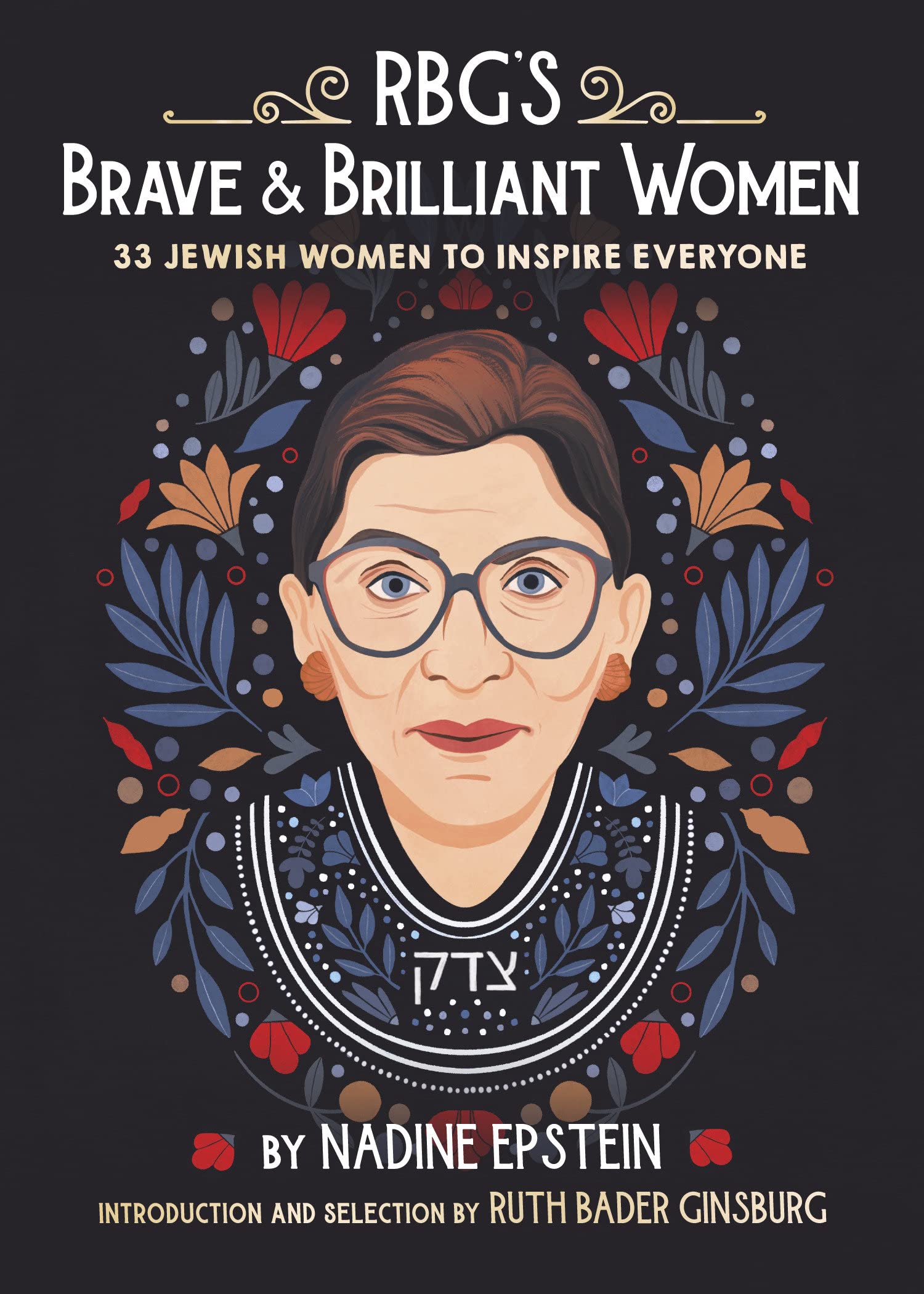 RBG's Brave & Brilliant Women: 33 Jewish Women to Inspire Everyone by Nadine Epstein