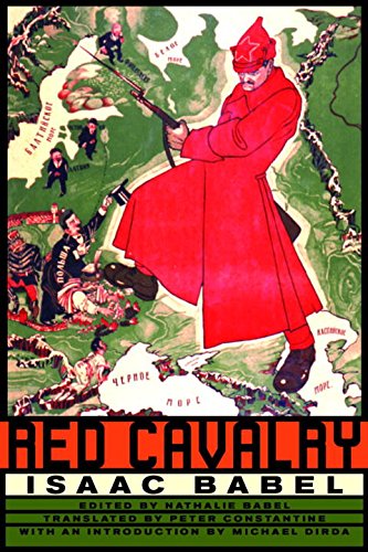 Red Cavalry, by Isaac Babel. by Isaac Babel (Author), Peter Constantine (Translator)
