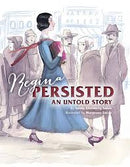 Regina Persisted: An Untold Story by Sandy Eisenberg Sasso