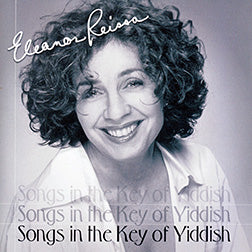 Eleanor Reissa: Songs in the Key of Yiddish