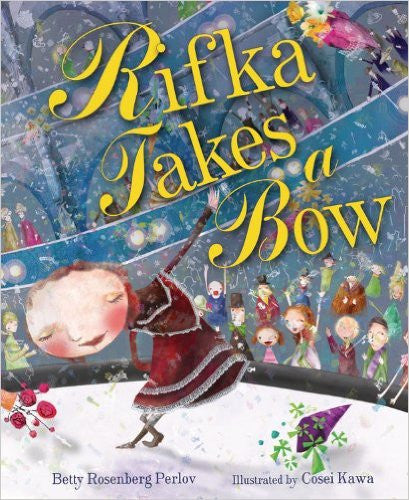 Rifka Takes a Bow by Betty Rosenberg Perlov