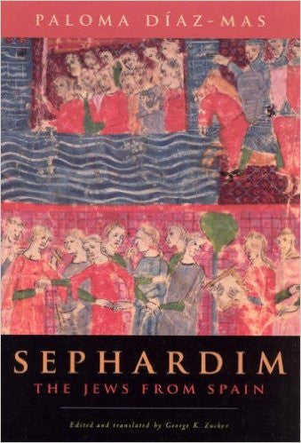 Sephardim: The Jews from Spain by Paloma Diaz-Mas