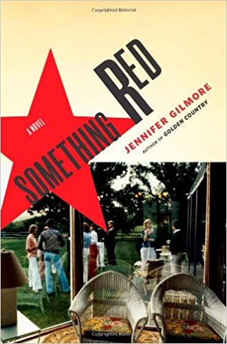 Something Red: a Novel by Jennifer Gilmore