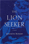 The Lion Seeker: A Novel by Kenneth Bonert