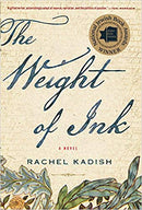 The Weight of Ink: A Novel by Rachel Kadish