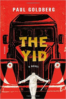 The Yid: A Novel by Paul Goldberg
