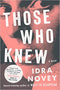 Those Who Knew: A Novel by Idra Novey