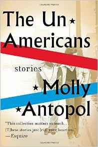 The UnAmericans by Molly Antopol