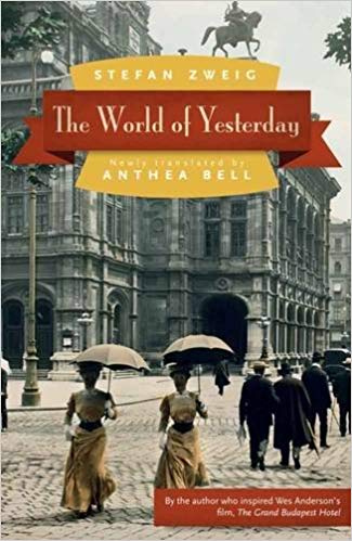 The World of Yesterday by Stefan Zweig