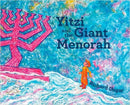 Yitzi and the Giant Menorah by Richard Ungar