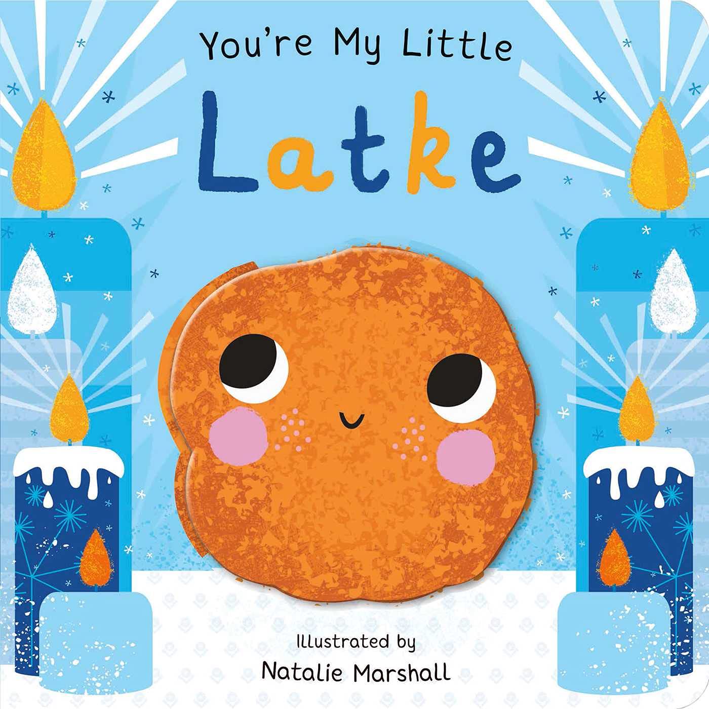 You're My Little Latke by Natalie Marshall