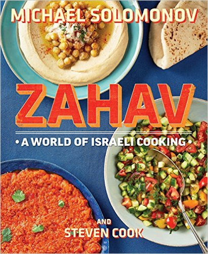 Zahav: A World of Israeli Cooking by Michael Solomonov and Steven Cook