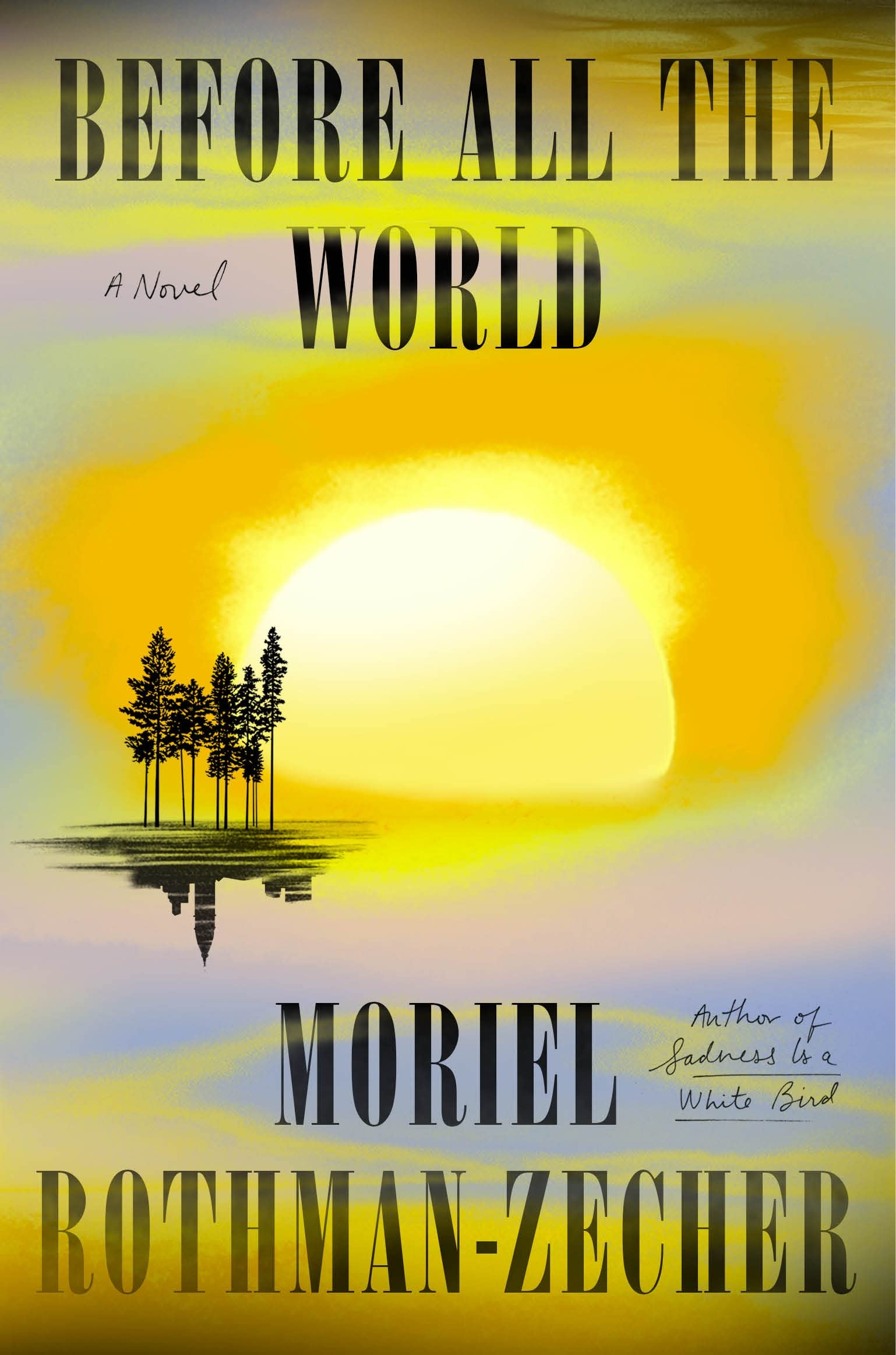 Before All the World by Moriel Rothman-Zecher