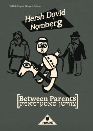 Between Parents by Hersh Dovid Nomberg