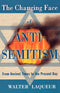The Changing Face of Anti-Semitism: From Ancient Times to the Present Day by Walter Laqueur