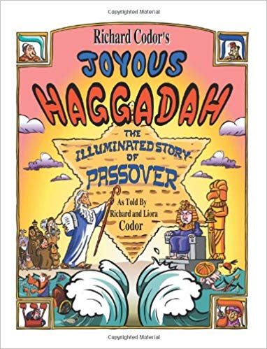 Richard Codor's Joyous Haggadah by Richard Codor and Liora Codor